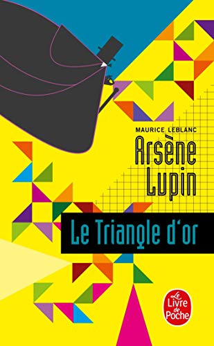 Le Triangle d'or: Arsène Lupin (Ldp Policiers) von Le Livre de Poche